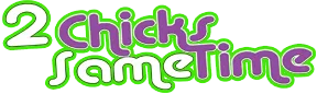 2 Chicks Same Time