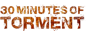 30 Minutes of Torment