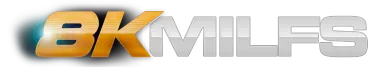 8K Milfs