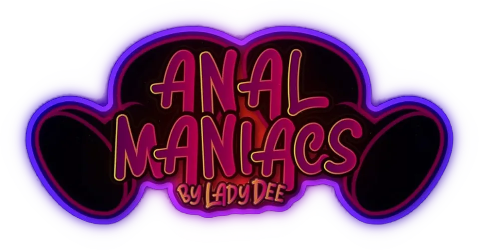 Anal Maniacs by Lady Dee