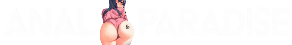 Anal Paradise