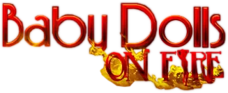 Baby Dolls On Fire