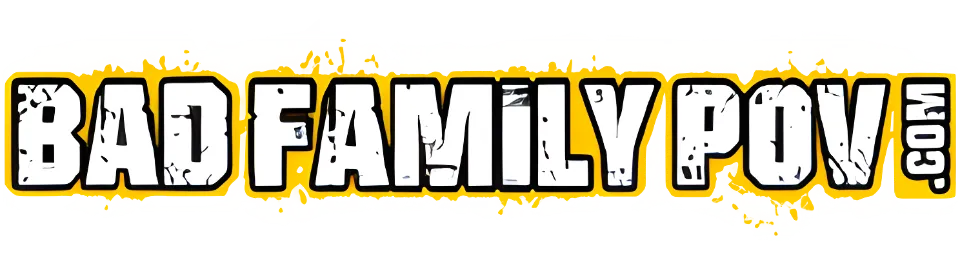Bad Family POV