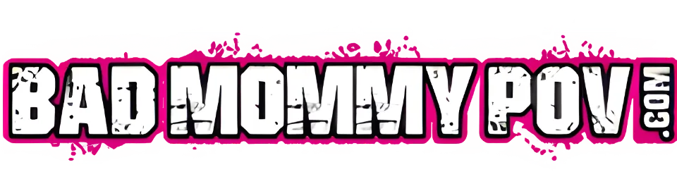 Bad Mommy POV