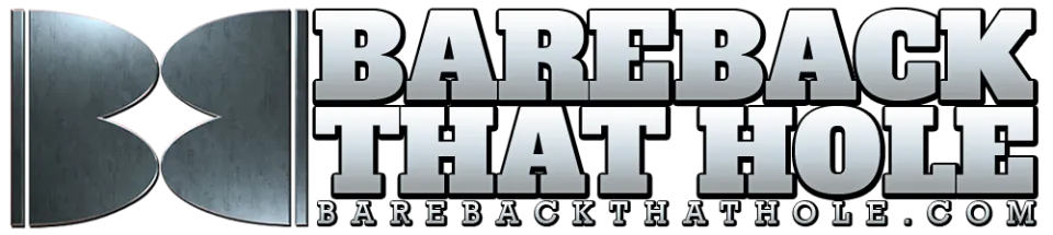 Bareback That Hole