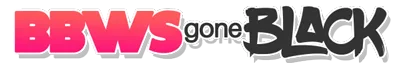 BBWS gone BLACK