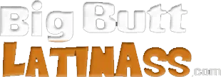 Big Butt Latin Ass