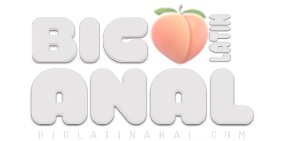 Big Latin Anal