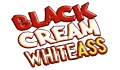 Black Cream White Ass