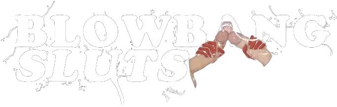 Blowbang Sluts
