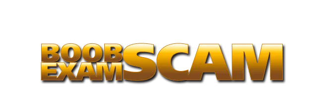 Boob Exam Scam
