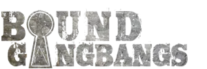 Bound Gangbangs
