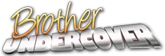 Brother Undercover