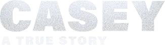 Casey: A True Story