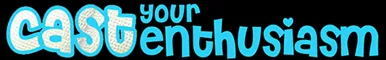 Cast Your Enthusiasm