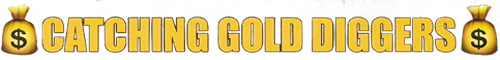 Catching Gold Diggers