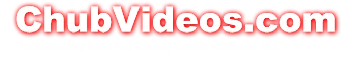 ChubVideos