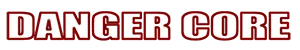Danger Core