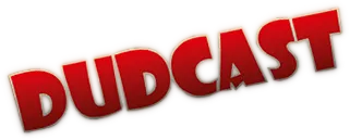 Dudcast