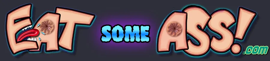 Eat Some Ass