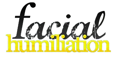 Facial Humiliation