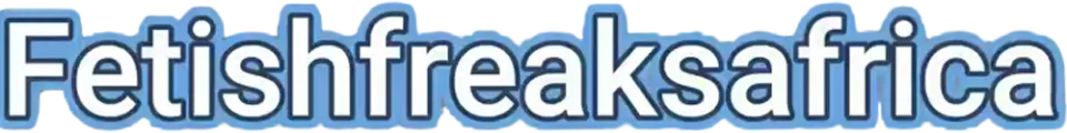 Fetish Freaks Africa