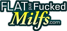 Flat and Fucked MILFs