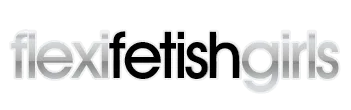 Flexi Fetish Girls
