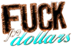 Fuck For Dollars