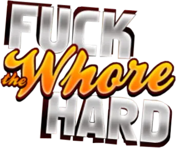 Fuck The Whore Hard