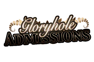 Gloryhole Admissions