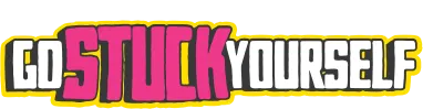 Go Stuck Yourself