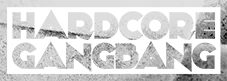 Hardcore Gangbang