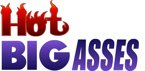 Hot Chicks Big Asses