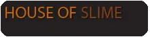 House of Slime