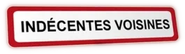 Indecentes Voisines