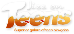Jizz on Teens