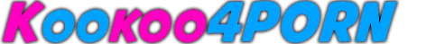 Koo Koo 4 Porn