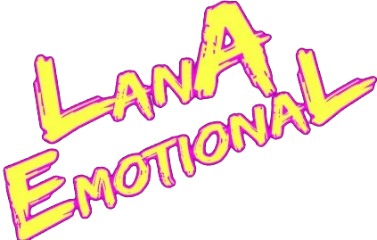 Lana Emotional