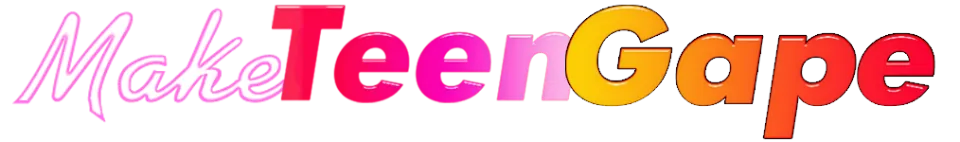 Make Teen Gape