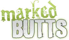 Marked Butts