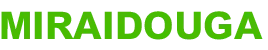 Miraidouga