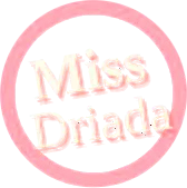 Miss Driada