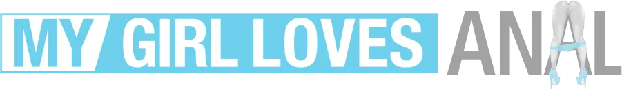 My Girl Loves Anal