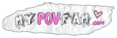 My POV Fam