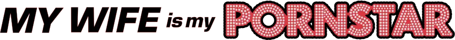 My Wife Is My Pornstar