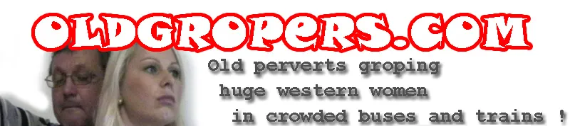 Old Gropers