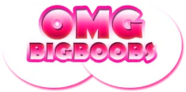 OMG Big Boobs