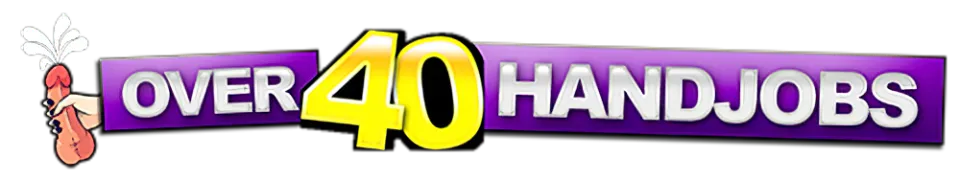Over 40 Hand Jobs
