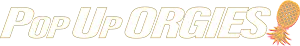 Pop Up Orgies